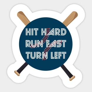 Hit Hard Run Fast Turn Left Softball Players Baseball Fans Pitcher Life Sticker